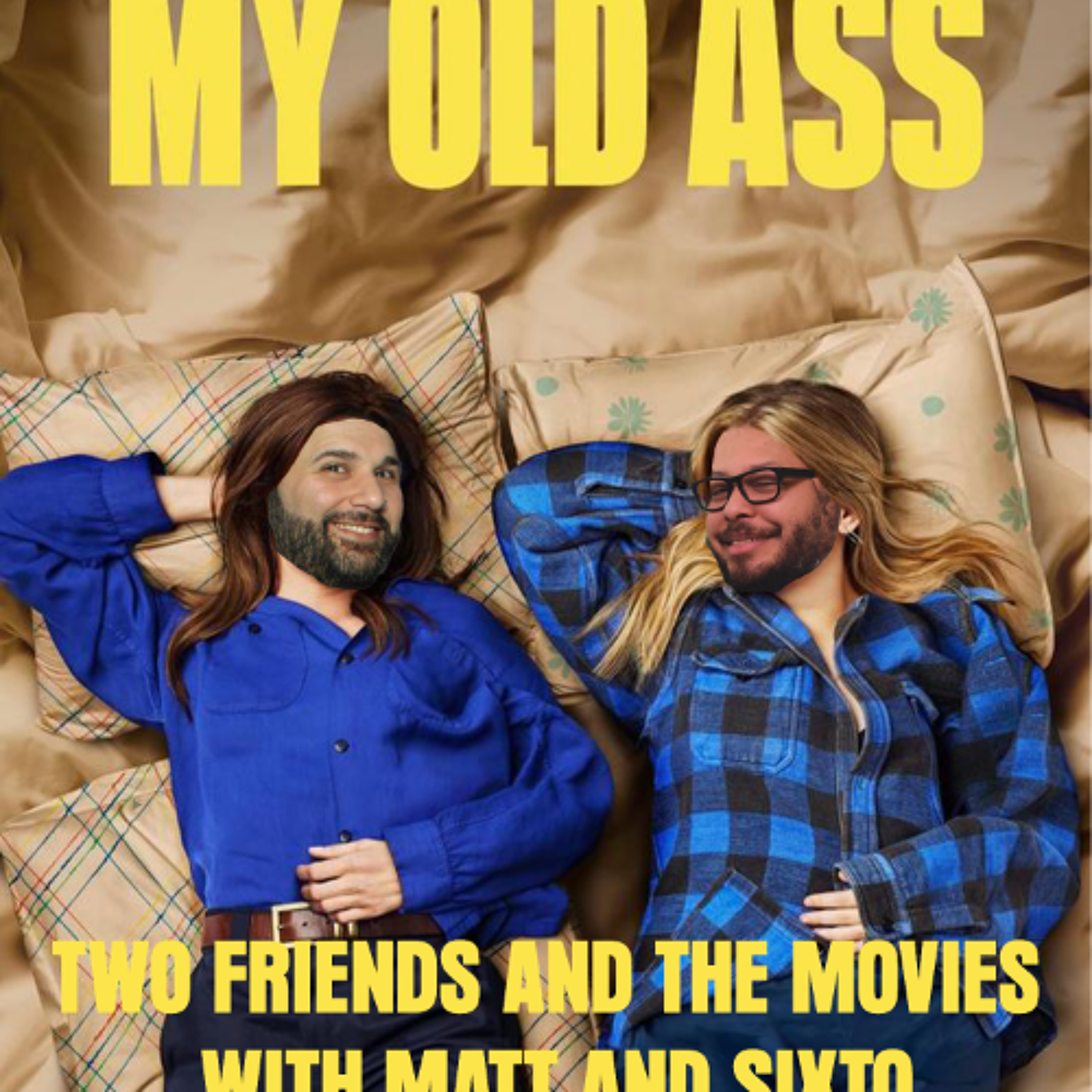 Two Friends and The Movies with Matt and Sixto