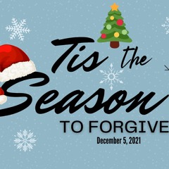 Tis the Season to Forgive