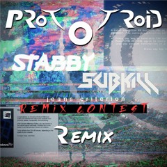 Stabby & Subkill - Jeans Criterion (Prototroid Remix) (2023 Edit)