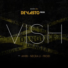 Vish (feat. Amiri, Froid & Negra Li)