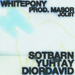 Sotbarn, Tay & David - White Pony Prod Masor & Jolst