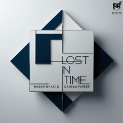Hasan Ghazi, Calhem Parker - Lost in Time [RCR179]
