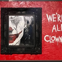 U Deserve 2 Dance 3 (We Are All Clowns)