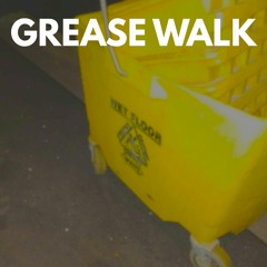 Grease Walk [prod. Domingo Kite]