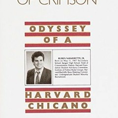 [View] EBOOK EPUB KINDLE PDF A Darker Shade of Crimson: Odyssey of a Harvard Chicano