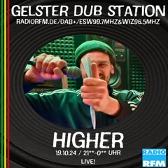 Gelster Dub Station #51 RadioRFM 19.10.2024 Higher