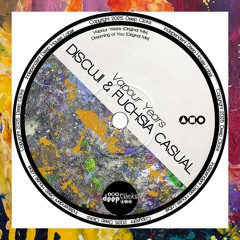 PREMIERE: Discuji & Fuchsia Casual — Vapour Years [Deep Clicks]