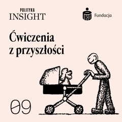 Co począć z katastrofą demograficzną | Ćwiczenia z przyszłości