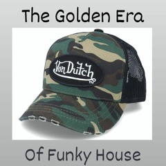 Golden Era Of Funky House