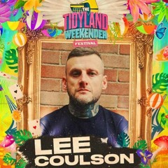 Lee Coulson - Tidyland Weekender LIVE SET - 10/07/2022