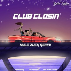 EMMBER, Deja Vudu & Techno Tupac - Club Closin' (Kyle Zuck Remix)
