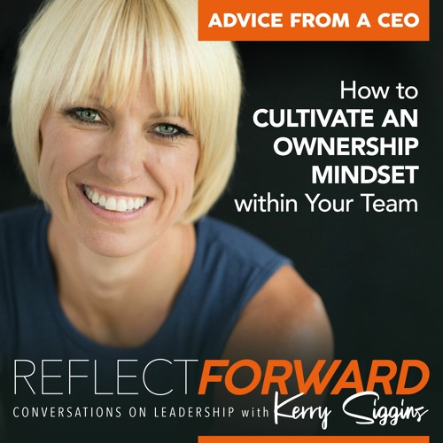 How To Cultivate an Ownership Mindset within Your Team