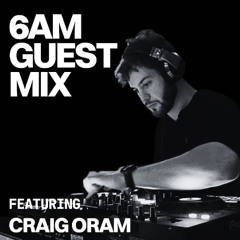 Guest Mix: Craig Oram