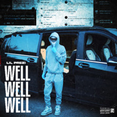 Lil Prezi - Well Well Well