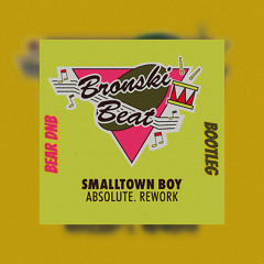 SMALLTOWN BOY (BEAR-DNB BOOTLEG)
