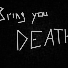 Bring You Death