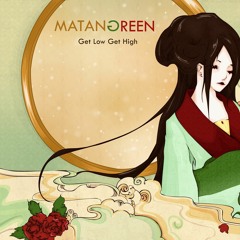 Matan Green - Get Low Get High (Original Mix)