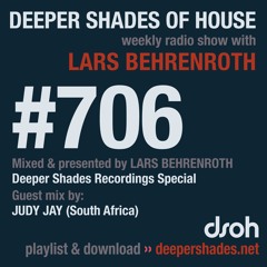 DSOH #706 Deeper Shades Of House w/ guest mix by JUDY JAY