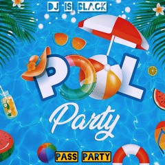 Dj is black - PooL ✨🏖️ (PArty ♨️🔞) Pass 😷 PArty