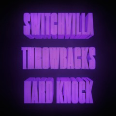 SwitchVilla Throwbacks- Hard Knock