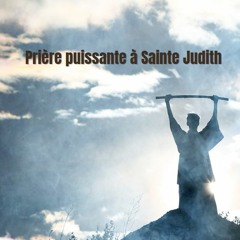 Prière Puissante À Sainte Judith