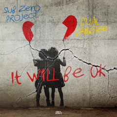 Sub Zero Project & Dual Damage - It Will Be OK