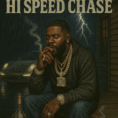 Hi Speed Chase- feat spizzy pm (MMP)