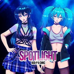 MJQ-P & CMKC - Spotlight Ft. Hatsune Miku (初音ミク)