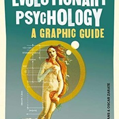 [Access] [PDF EBOOK EPUB KINDLE] Introducing Evolutionary Psychology: A Graphic Guide