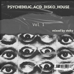 steky - Acid Disko House VOL 1