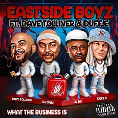 Eastside Boyz ft Duff.E & David Tolliver – What The Business Is
