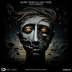 MURK TENET & LADY WISE - Last Cerberus (Original Mix)
