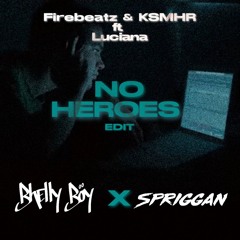 No Heroes - (Bhellyboy X Spriggan edit) CLICK BUY TO FREE DOWNLOAD