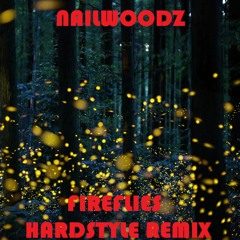 Fireflies (Hardstyle Remix)