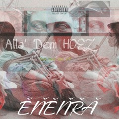Alla Dem Hoez(Feat. DAREN MILDRED)