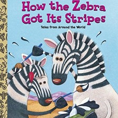 DOWNLOAD KINDLE 📔 How the Zebra Got Its Stripes (Little Golden Book) by  Justine Fon