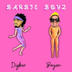 BARBIE BOYZ (ft. DigBar)