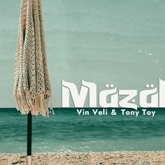 Vin Veli x Tony Toy  - MAZAL ( MASTER)