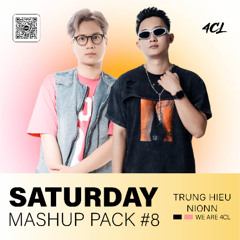 SATURDAY MASHUP PACK 2025 #8 - TRUNGHIEU & NIONN