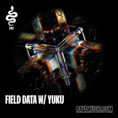 Field Data - with Field Motion & YUKU (20/12/24)