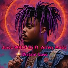 Juice WRLD AI - Distant Love Ft Arrivy (Prod.  Inc. CVRNVTE)