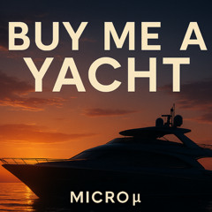 Buy me a Yatch