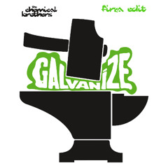 The Chemical Brothers - Galvanize [FIRZA Edit] FREE DOWNLOAD
