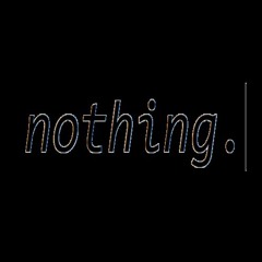 nothing.