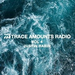 Trace Amounts Radio - Justin Rabin