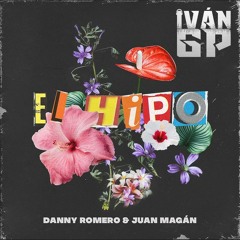 Danny Romero, Juan Magán - El Hipo (Iván GP Edit)