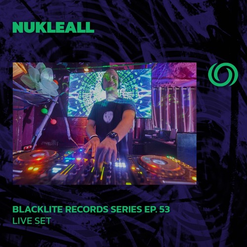 NUKLEALL | Blacklite Records Series Ep. 53 | 28/05/2024