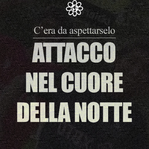 Ginkgomag - ORA #01: C’era da aspettarselo: ATTACCO NEL CUORE DELLA NOTTE