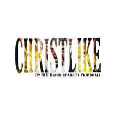 Be Like Christ ft Yngisrael
