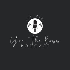 The Power Of Gratitude | Episode 42 You The Boss Podcast